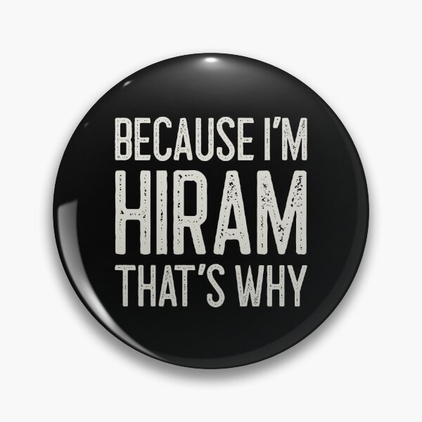 Item preview, Because I’m Hiram That’s Why Funny Personalized Name designed and sold by MariosNydras.