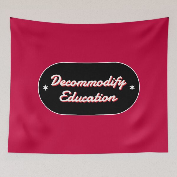 Item preview, Decommodify Education - Free College designed and sold by Picket Club.