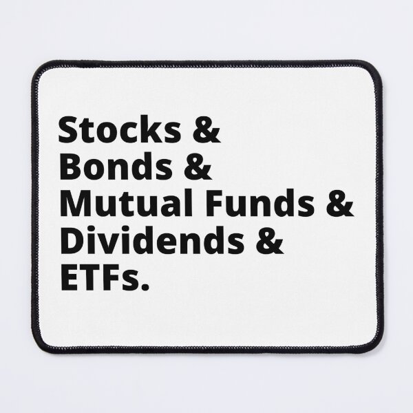 Item preview, Stocks & Bonds & Mutual Funds & Dividends & ETFs designed and sold by appareltolove.