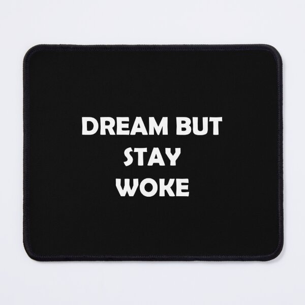 Item preview, Dream but stay woke designed and sold by MTmix.