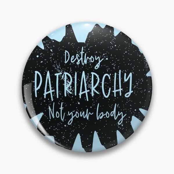 Item preview, "Destroy Patriarchy Not Your Body" Grunge Splat (Blue) designed and sold by XXRebellion.