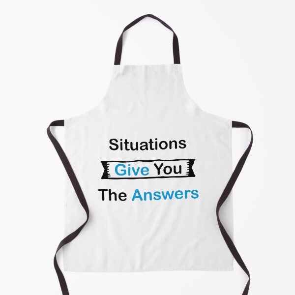 Item preview, Situations Give You The Answers designed and sold by Innovational.