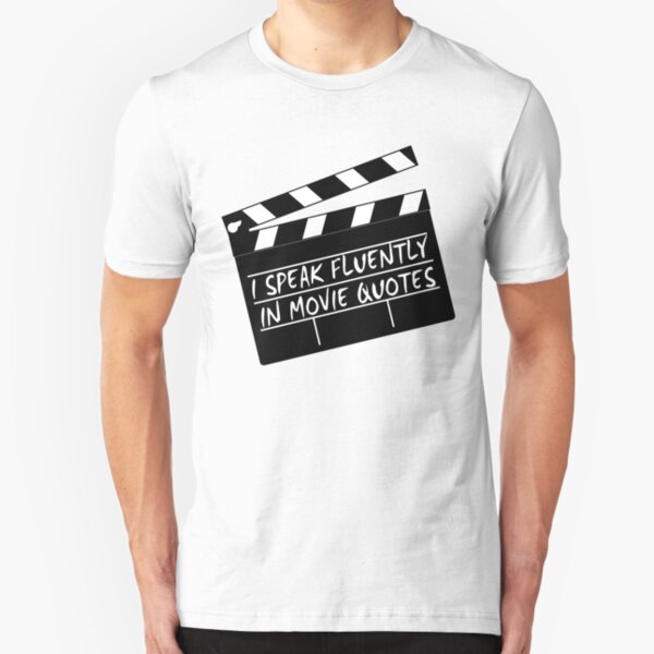 I speak fluently in movie quotes Slim Fit T-Shirt