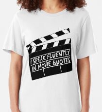 I speak fluently in movie quotes Slim Fit T-Shirt
