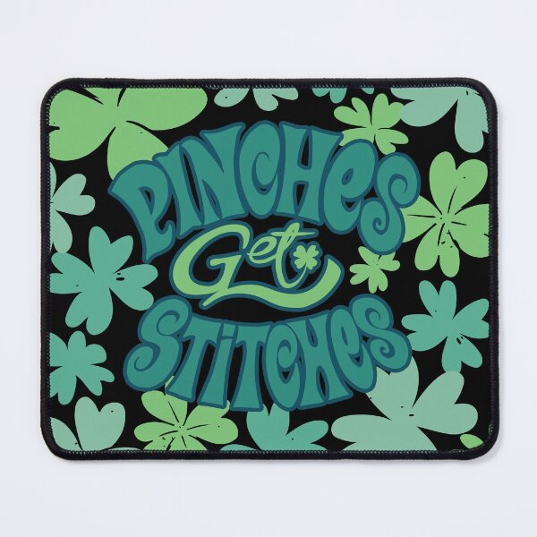 Item preview, Pinches Get Stitches- Funny St Patrick's Day Quote designed and sold by YueHeng Creates ⭐⭐⭐⭐⭐.