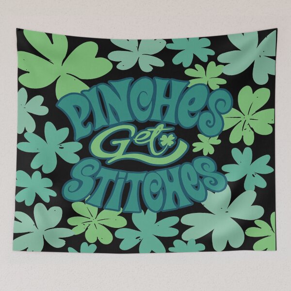 Item preview, Pinches Get Stitches-  Funny St Patrick's Day Quote designed and sold by YueHeng Creates ⭐⭐⭐⭐⭐.