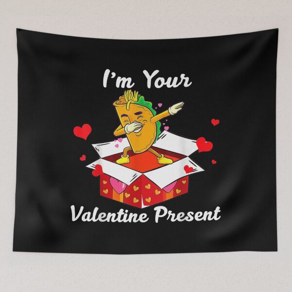 Artikelvorschau, Funny Tacos I'm Your Valentine Day Present For Tacos Lovers entworfen und verkauft von mchargue12.