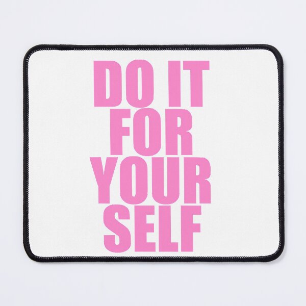 Item preview, DO IT FOR YOUR SELF designed and sold by dowall58.