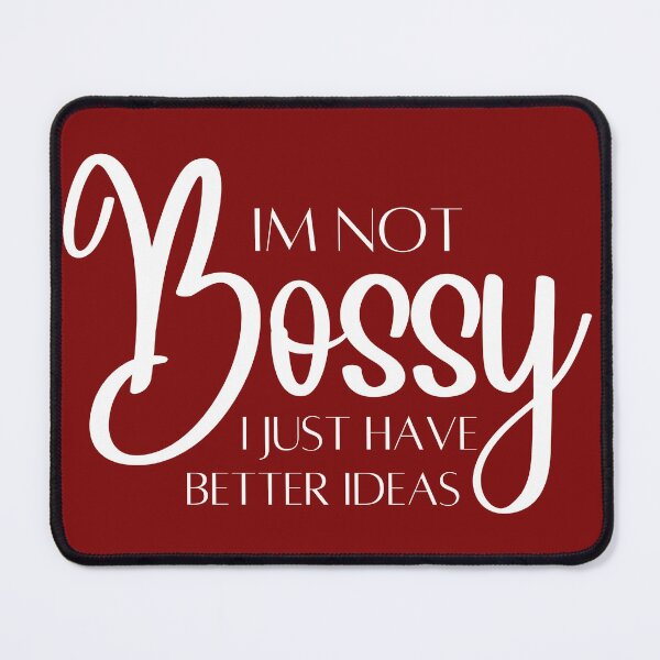 Item preview, Im not bossy i just have better ideas designed and sold by outlaw70.