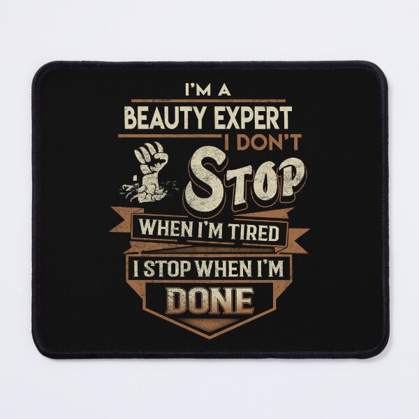 Item preview, Camiseta Beauty Expert - I Stop When Done Job Gift Item Tee designed and sold by natalinedk.