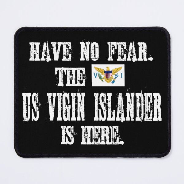Item preview, Have No Fear The U.S. Virgin Islander Is Here. designed and sold by obedtheartist.