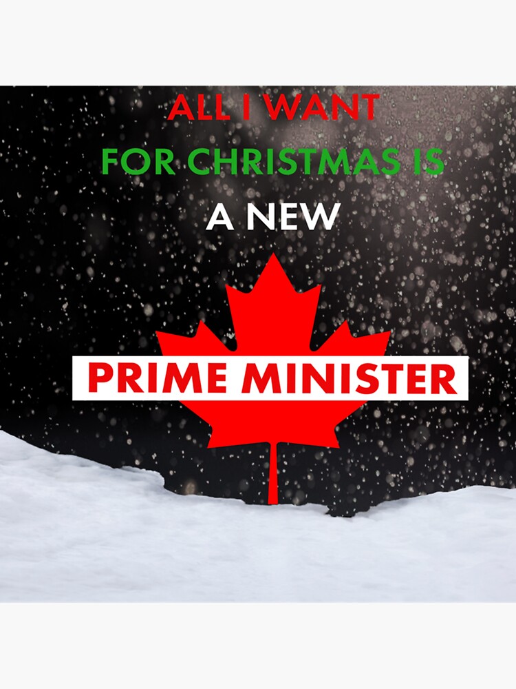 All I Want For Christmas Is A New Prime Minister Sticker For Sale By Xtraflyshop Redbubble