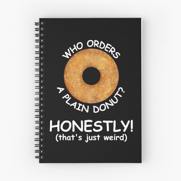 Item preview, Who Orders A Plain Donut? designed and sold by mrtraz.