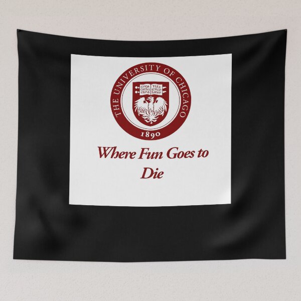 Item preview, The University of Chicago Where Fun Goes to Die Classic designed and sold by shenitap.