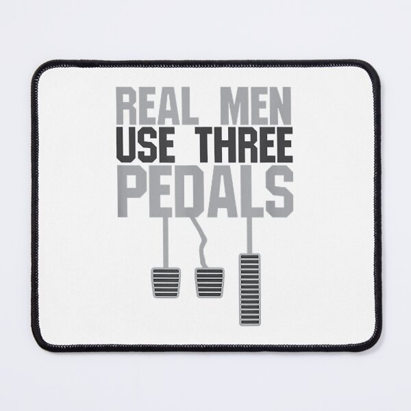 Item preview, Real Men Use Three Pedals designed and sold by Butterfilei.