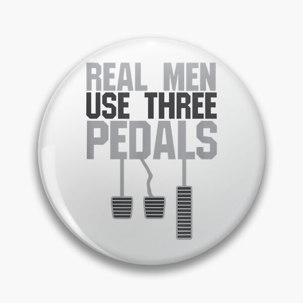 Item preview, Real Men Use Three Pedals designed and sold by Butterfilei.
