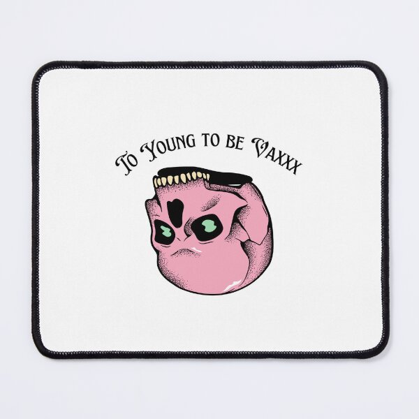 Item preview, To young to be vaxxx designed and sold by JonathanP514.