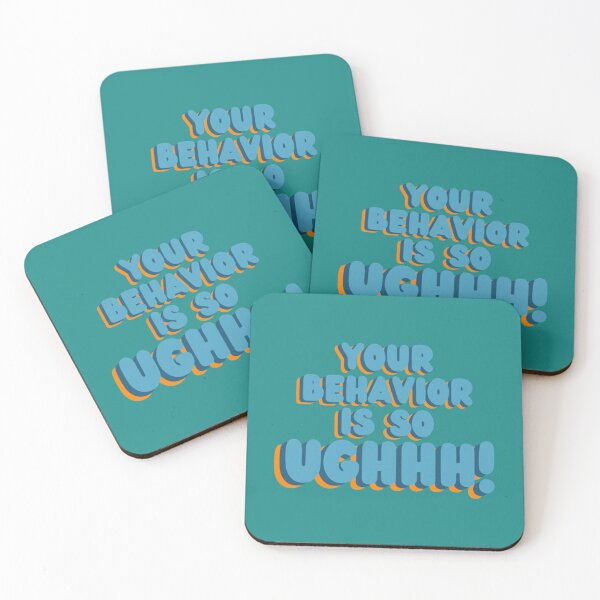Item preview, Your behavior is so ughhh   designed and sold by BaffleGearUSA.
