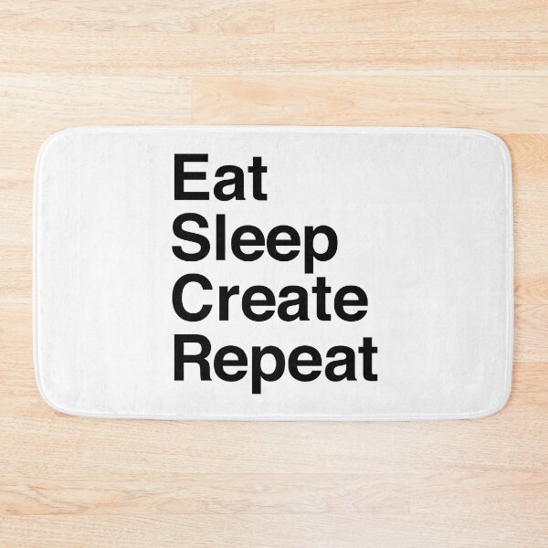Item preview, Eat Sleep Create Repeat designed and sold by Dacdacgirl.