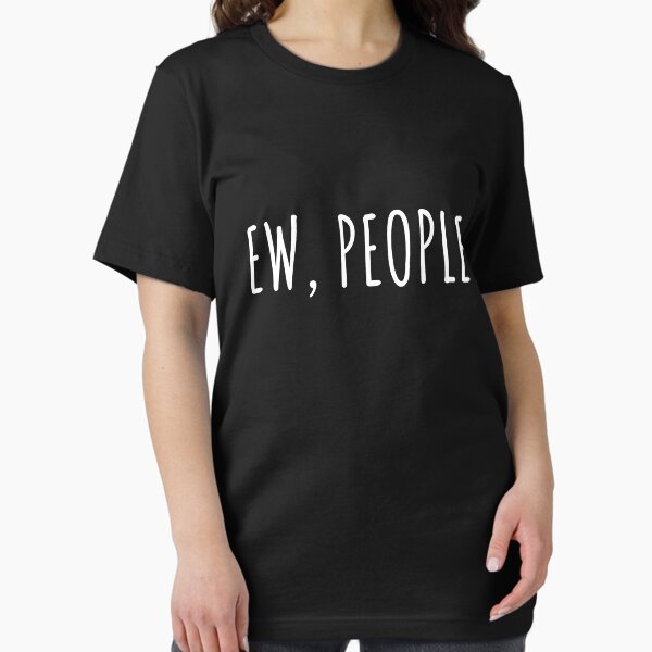 Item preview, Ew People designed and sold by richardmatthew.