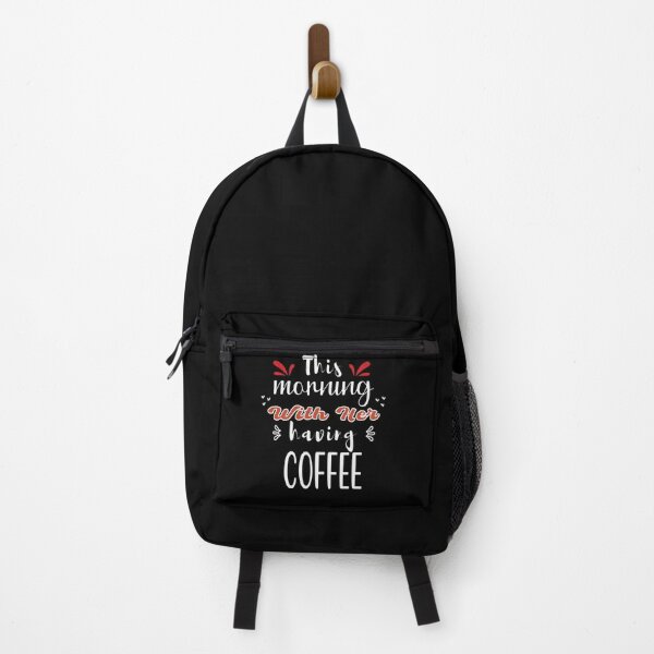 Item preview, This Morning With Her Having Coffee - Cute Quote designed and sold by FridPix.