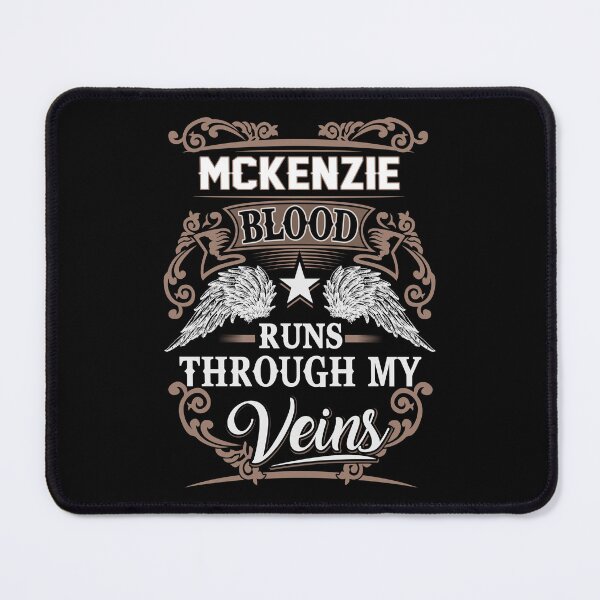 Item preview, Mckenzie Name T Shirt - Mckenzie Blood Runs Through My Veins  Gift Item Tee designed and sold by nauglesamatha.