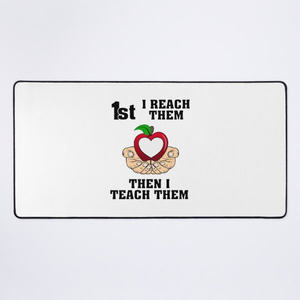 Item preview, FIRST I REACH THEM, THEN I TEACH THEM - uplifting quote and design for teachers and students american male hands designed and sold by allmarkmade.