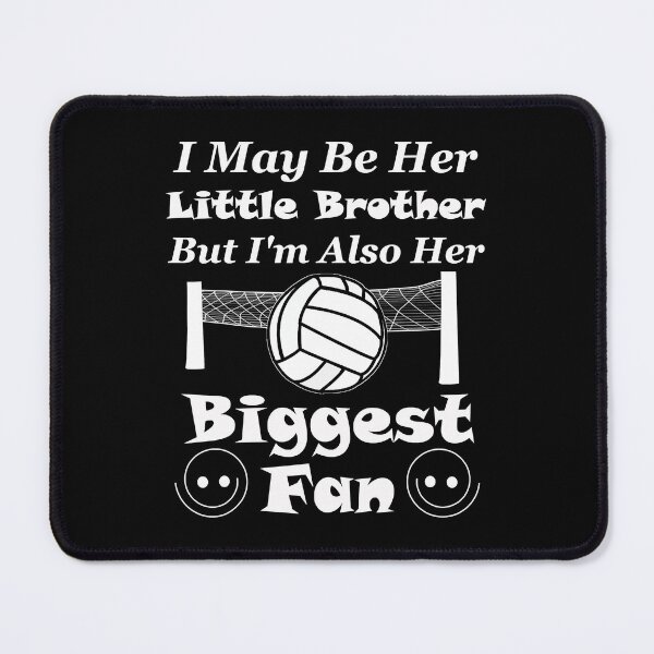Item preview, I May Be Her Little Brother Biggest Fan Volleyball designed and sold by andrewbrian.
