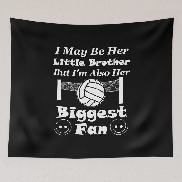 Item preview, I May Be Her Little Brother Biggest Fan Volleyball designed and sold by andrewbrian.
