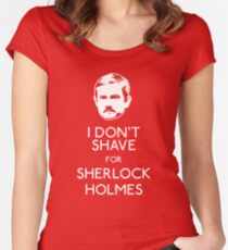 I Don't Shave For Sherlock Holmes Women's Fitted Scoop T-Shirt