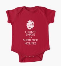 I Don't Shave For Sherlock Holmes One Piece - Short Sleeve