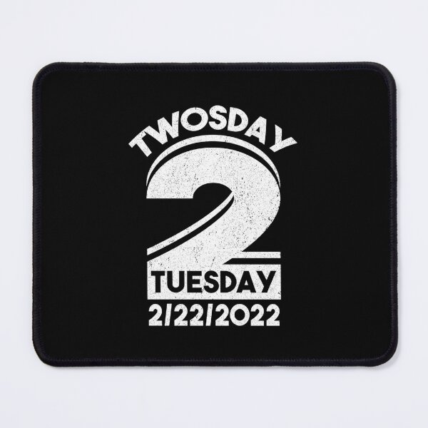 Item preview, Twosday Tuesday February 22nd 2022 Funny 2/22/22 Present designed and sold by willielmack.