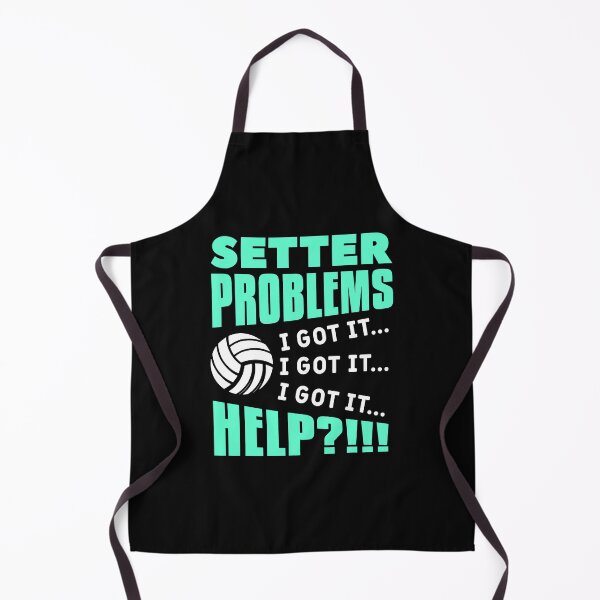 Item preview, Setter Problems I Got It Help Volleyball designed and sold by anthonymark14.