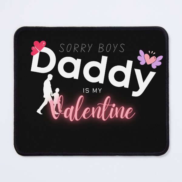 Item preview, Sorry Boys Daddy Is My Valentine T-Shirt, It's a special gift to them on this Valentine's Day designed and sold by SuccessSK.