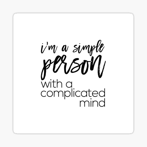 i-am-a-simple-person-with-a-complicated-mind-success-motivational