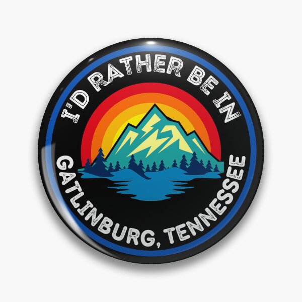 Item preview, I'd Rather Be In Gatlinburg Tennessee Mountain Cities designed and sold by RGRamsey.