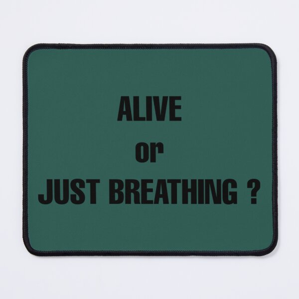 Item preview, Alive or Just Breathing     designed and sold by TidehunterS.