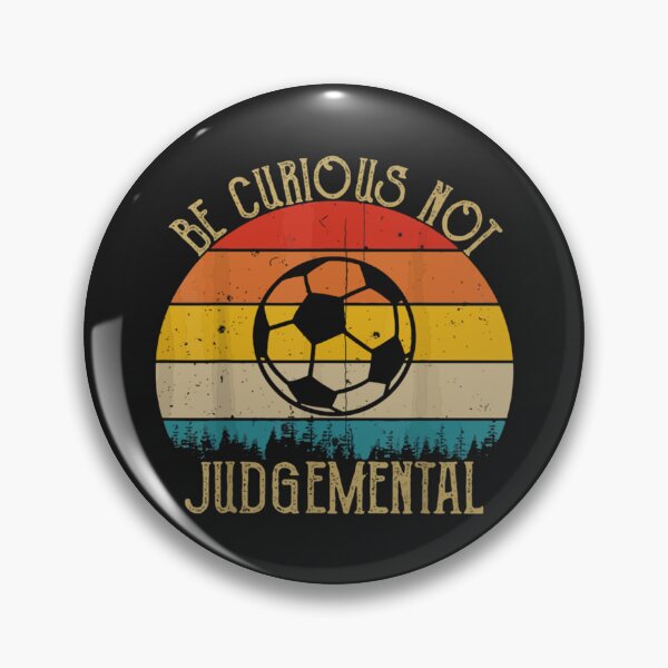 Item preview, Be Curious Not Judgemental                           designed and sold by TidehunterS.