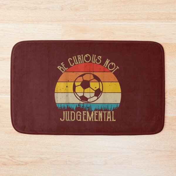 Item preview, Be Curious Not Judgemental                           designed and sold by TidehunterS.