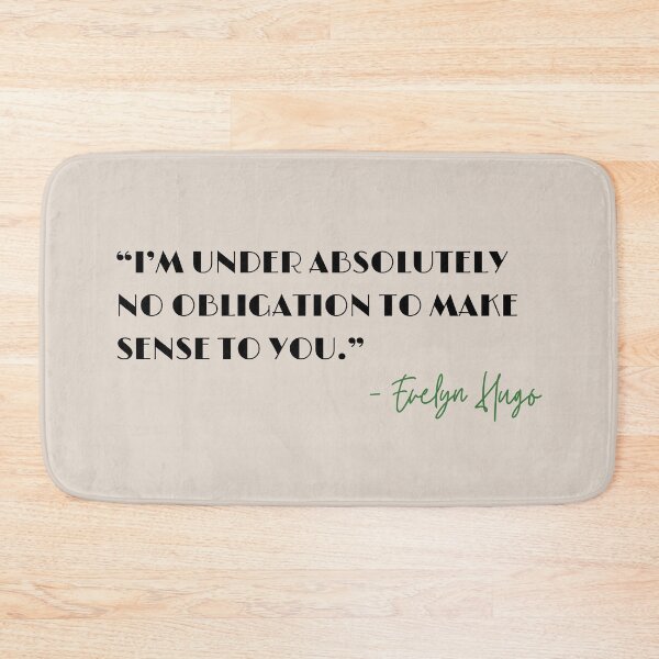 Item preview, I'm Under Absolutely No Obligation to Make Sense to You | Evenlyn Hugo Quote designed and sold by forkmuddies.