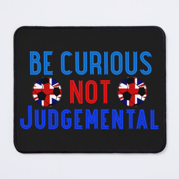 Item preview, Be Curious Not Judgemental, football with UK flag   designed and sold by TidehunterS.