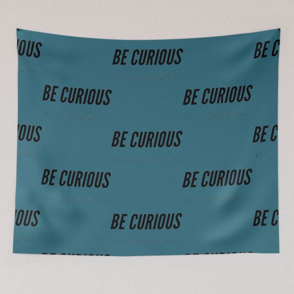 Item preview, Be Curious, Not Judgemental          designed and sold by TidehunterS.