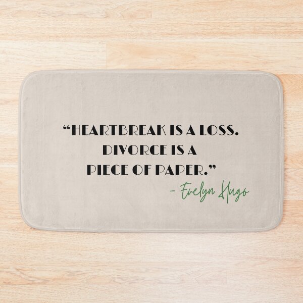 Item preview, Heartbreak is a loss. Divorce is a piece of paper | Evelyn Hugo Quote designed and sold by forkmuddies.