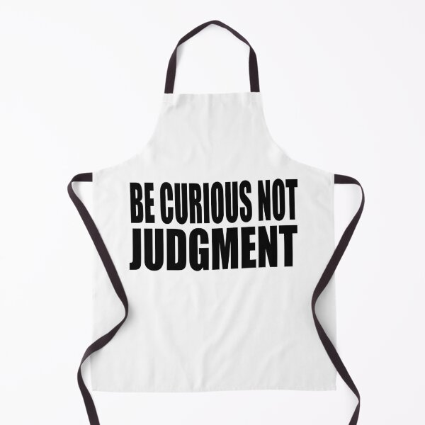 Item preview, Be curious, not judgemental      designed and sold by TidehunterS.