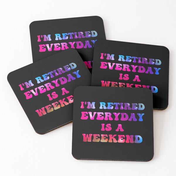 Item preview, Im Retired Everyday Is A Weekend designed and sold by Wheeler-Styl3.