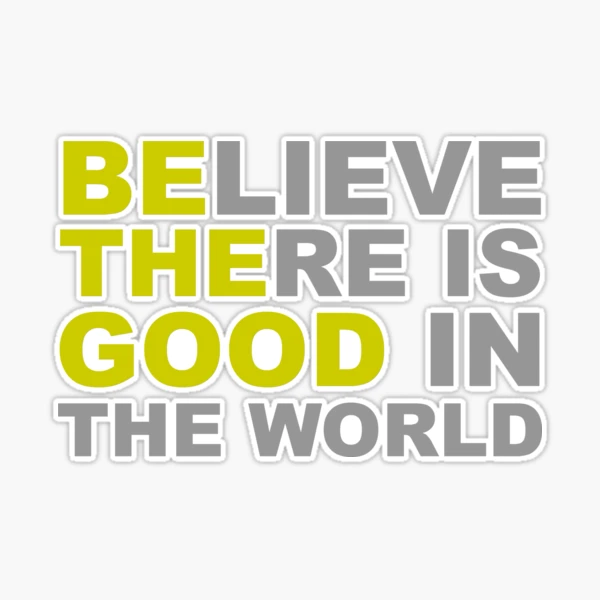 Positive Gifts - Believe There is Good in the World Inspirational