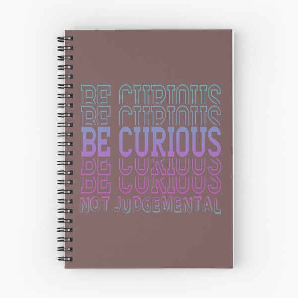 Item preview, Inspirational Be Curious Not Judgemental   designed and sold by TidehunterS.