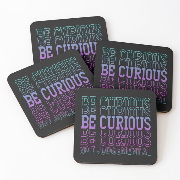 Item preview, Inspirational Be Curious Not Judgemental   designed and sold by TidehunterS.