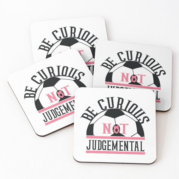 Item preview, Judgemental Be Curious Not Judgemental Football Series Lover   designed and sold by TidehunterS.