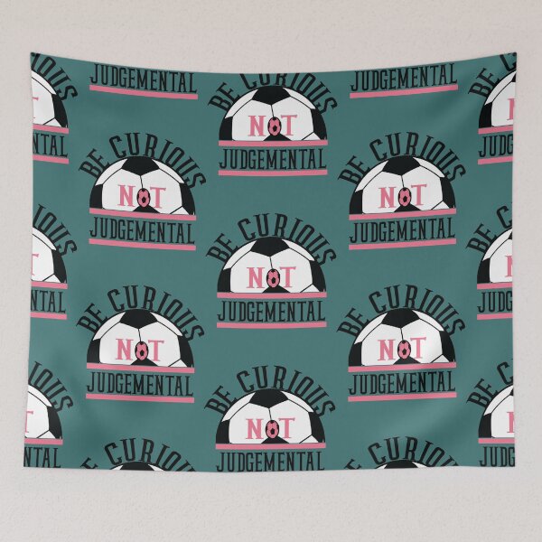 Item preview, Judgemental Be Curious Not Judgemental Football Series Lover   designed and sold by TidehunterS.
